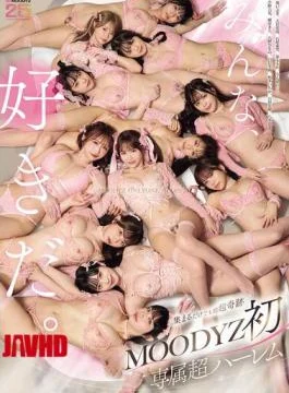 MIRD-270 MOODYZ’s First Exclusive Super Harem, MOODYZ ONLY ONE STARS, I Love You All. MOODYZ